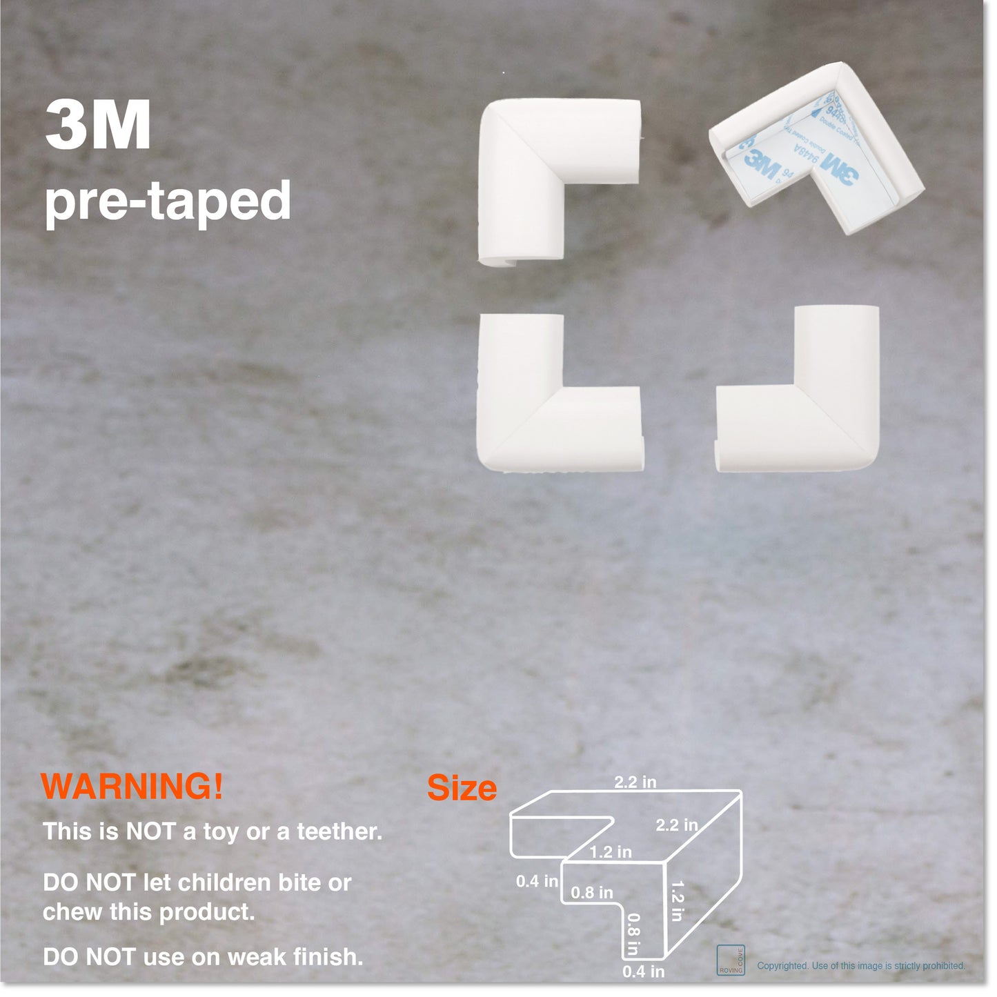 Roving Cove Corner Protector for Baby Proofing. Soft NBR Rubber Foam. Furniture and Fireplace Safety Corner Bumper Guard, 3M Adhesive Pre-taped. Protect you and your loved ones from dangerous sharp edge and corners of fireplace, hearths, tables, desks, shelves, bed frames, and other furniture in your home.
