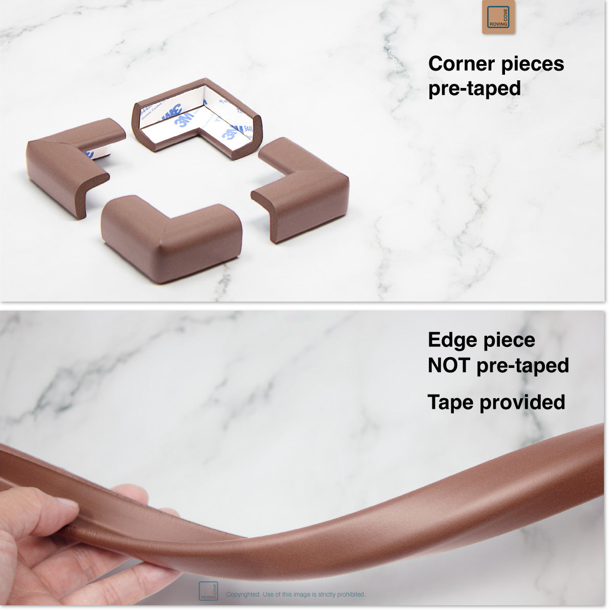 Roving Cove Edge and Corner Protector for Baby Proofing. Soft NBR Rubber Foam. Furniture and Fireplace Safety Corner Edge Bumper Guard, 3M Adhesive. Protect you and your loved ones from dangerous sharp edge and corners of fireplace, hearths, tables, desks, shelves, bed frames, and other furniture in your home.